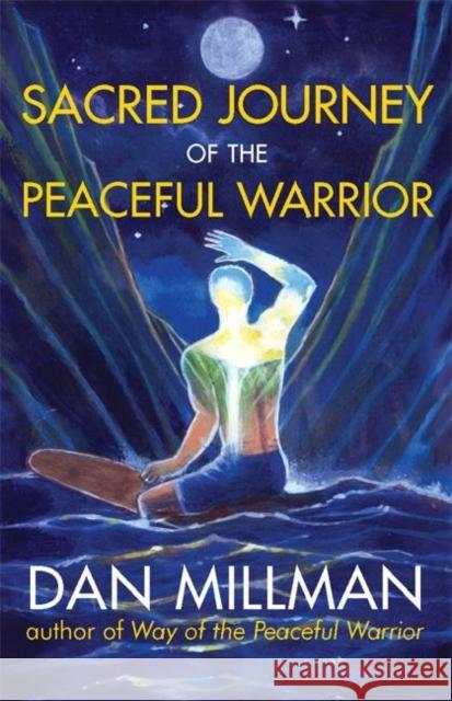 Sacred Journey of the Peaceful Warrior Millman, Dan 9781932073102 0