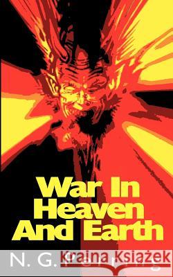 War In Heaven and Earth N. G. Perring 9781932077421