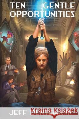 Ten Gentle Opportunities Blake Henriksen Jeff Duntemann 9781932084092 Copperwood Press