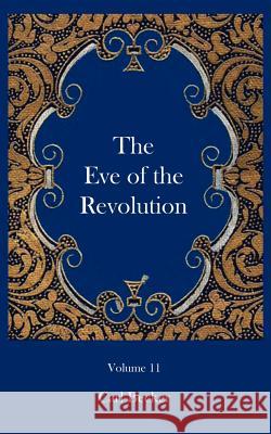 The Eve of the Revolution Carl Becker 9781932109115