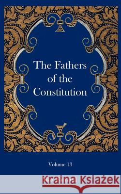 The Fathers of the Constitution Max Farrand 9781932109139