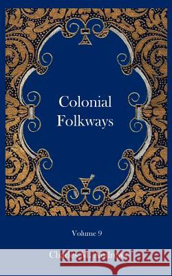 Colonial Folkways Charles M. Andrews 9781932109337 Ross & Perry,