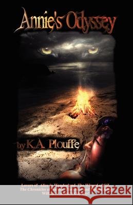 Annie's Odyssey Keith A Plouffe, Kristian Michael McKenna, Margaret Eden 9781932113556