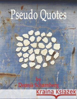 Pseudo Quotes Dennis Scharnberg Jane Eden  9781932113884 Lauric Enterprises, Inc.