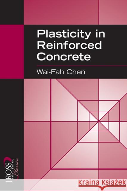 Plasticity in Reinforced Concrete Wai-Fah Chen 9781932159745
