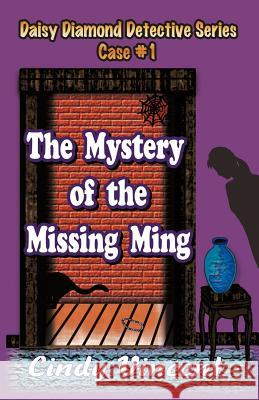 The Mystery of the Missing Ming Cindy W. Vincent 9781932169379 Mysteries by Vincent, LLC