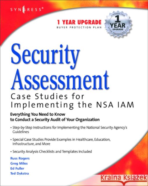 Security Assessment: Case Studies for Implementing the Nsa Iam Syngress 9781932266962 Syngress Publishing