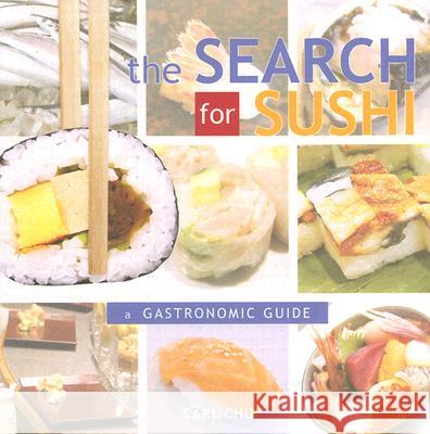 Search for Sushi : A Gastronomic Guide Carl Chu 9781932296075 Crossbridge Publishing Co.