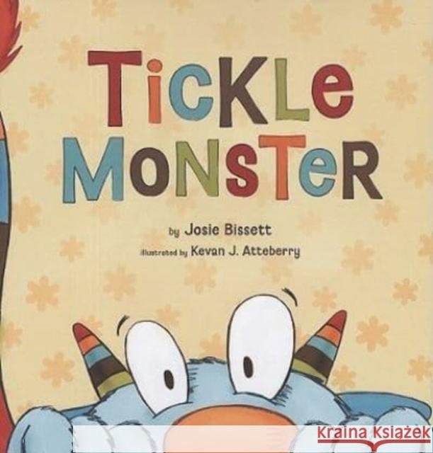 Tickle Monster Josie Bissett, Kevan J Atteberry 9781932319675 Compendium Inc.