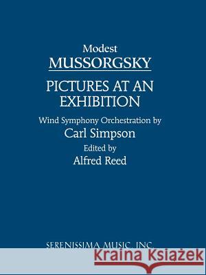 Pictures at an Exhibition: Study score Modest Mussorgsky, Alfred Reed, Carl Simpson 9781932419108 Serenissima Music