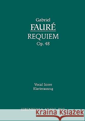 Requiem, Op.48: Vocal score Faure, Gabriel 9781932419184