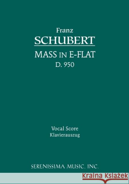 Mass in E-flat, D.950: Vocal score Schubert, Franz Peter 9781932419436 
