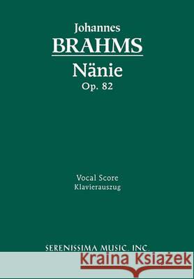 Nänie, Op.82: Vocal score Johannes Brahms, Eusebius Mandyczewski 9781932419443 Serenissima Music