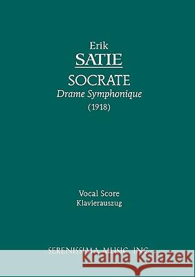Socrate: Vocal score Erik Satie, Plato, Victor Cousin 9781932419733