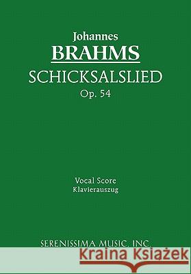 Schicksalslied, Op.54: Vocal score Johannes Brahms, Eusebius Mandyczewski 9781932419801 Serenissima Music