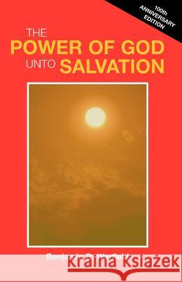 The Power of God Unto Salvation (Paper) Benjamin B. Warfield 9781932474107 Solid Ground Christian Books