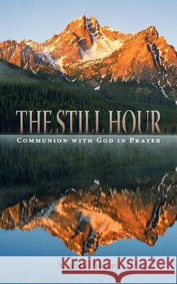 The Still Hour Austin Phelps 9781932474756 Solid Ground Christian Books