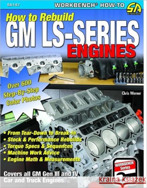 How to Rebuild GM LS-Series Engines Chris Werner 9781932494600 S-A Design