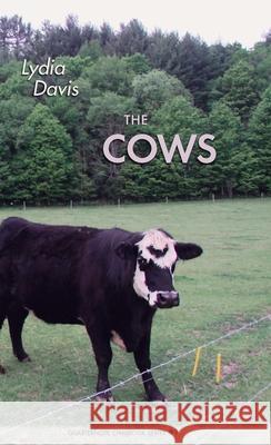 The Cows Lydia Davis 9781932511932