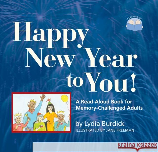 Two-Lap Books(r): A Read-Aloud Book for Memory-Challenged Adults Lydia Burdick Jane Freeman 9781932529203 Health Professions Press