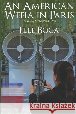 An American Weeia in Paris Elle Boca 9781932534221 Poyeen Publishing