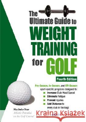 The Ultimate Guide to Weight Training for Golf Robert G. Price 9781932549478 Sportsworkout.com
