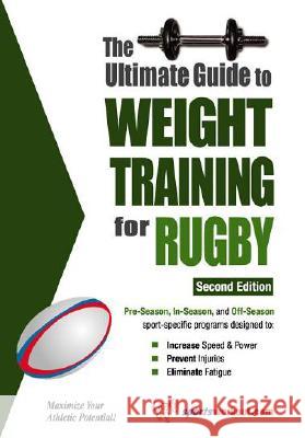 The Ultimate Guide to Weight Training for Rugby Robert G. Price 9781932549539 Sportsworkout.com