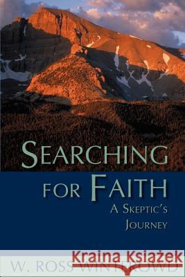 Searching for Faith: A Skeptic's Journey Winterowd, W. Ross 9781932559309 Parlor Press