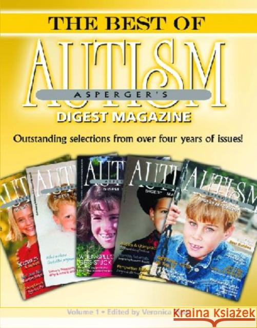 The Best of Autism Asperger's Digest Magazine, Volume: Outstanding Selections from Over Four Years of Issues! Zysk, Veronica 9781932565232 Future Horizons