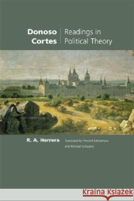 Donoso Cortes: Readings in Political Theory Cortes, Donoso 9781932589481