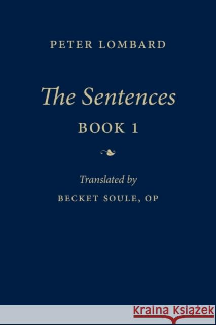 The Sentences, Book 1 Lombard, Peter 9781932589740