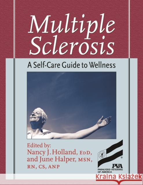 Multiple Sclerosis: A Self-Care Guide to Wellness Holland, Nancy 9781932603071