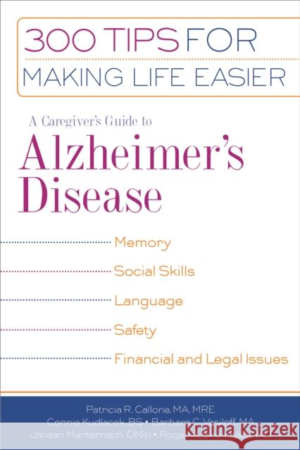 A Caregiver's Guide to Alzheimer's Disease Callone, Patricia R. 9781932603163 Demos Medical Publishing