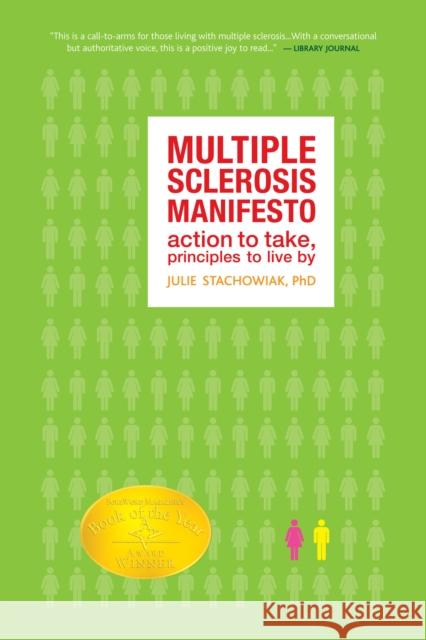 Multiple Sclerosis Manifesto: Action to Take, Principles to Live By Stachowiak, Julie 9781932603446