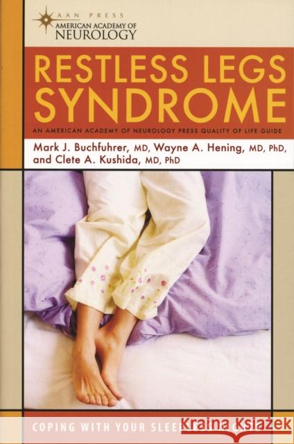 Restless Legs Syndrome: Coping with Your Sleepless Nights Buchfuhrer, Mark J. 9781932603576 Demos Medical Publishing