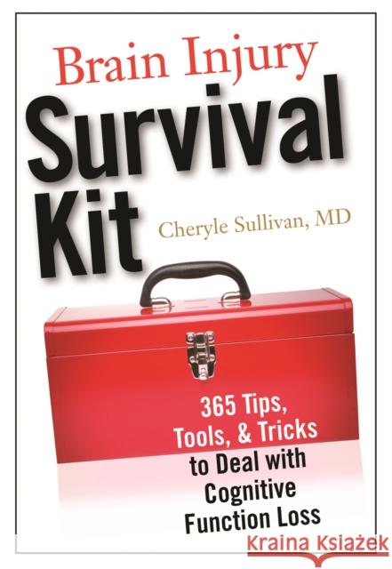 Brain Injury Survival Kit Sullivan, Cheryle 9781932603736 Demos Medical Publishing