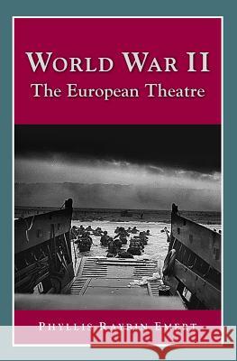 World War II: The European Theatre Phyllis Raybin Emert 9781932663129 History Compass