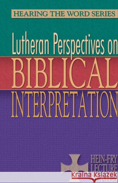 Lutheran Perspectives on Biblical Interpretation Jungling, Laurie 9781932688566 Lutheran University Press