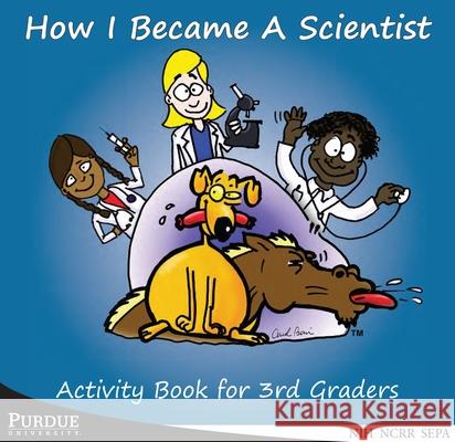 How I Became a Scientist: Activity Book for 3rd Graders Jessica Schneider Kauline Davis Thad Blossom 9781932739169