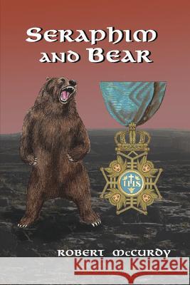 Seraphim and Bear Robert McCurdy 9781932762297 Elderberry Press (OR)