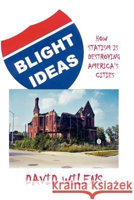 Blight Ideas David Wilens 9781932762563 Elderberry Press (OR)