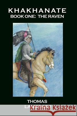 Khakhanate Book I: The Raven Lankenau, Thomas 9781932762815 Elderberry Press (OR)