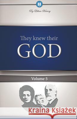 They Knew Their God Volume 5 Edwin F. Harvey Lillian G. Harvey 9781932774139