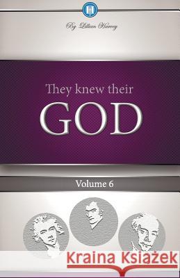 They Knew Their God Volume 6 Lillian G Harvey 9781932774146