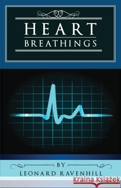 Heart Breathings Leonard Ravenhill 9781932774498 Harvey Christian Publishers Inc.