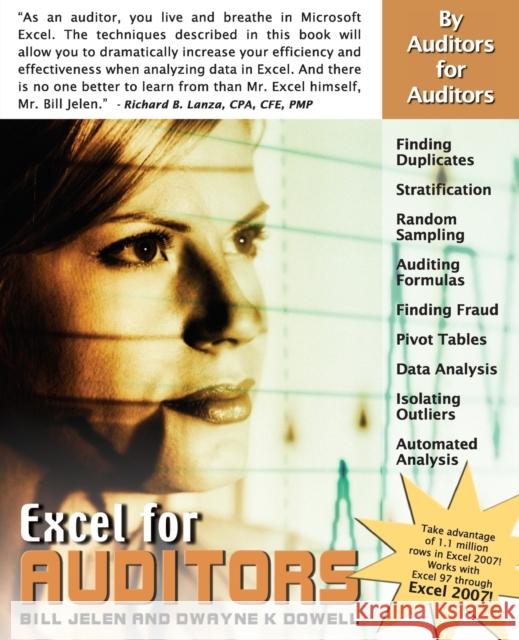 Excel for Auditors: Audit Spreadsheets Using Excel 97 Through Excel 2007 Bill Jelen Dwayne K. Dowell 9781932802160 Holy Macro! Books