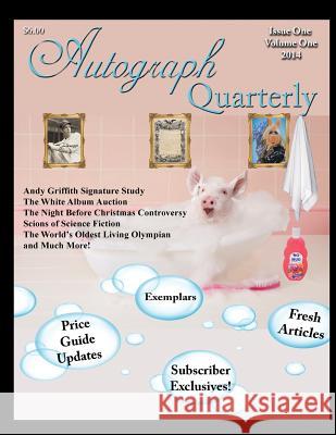 Autograph Quarterly Volume 1 2014 Autograph Quarterly 9781932809503 M Press Publishing Incorporated