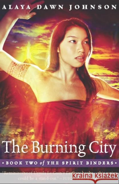 The Burning City Alaya Dawn Johnson 9781932841459