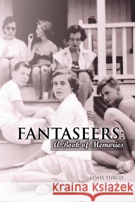 Fantaseers: A Book of Memories Turco, Lewis 9781932842159 Star Cloud Press