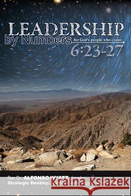 Leadership by Numbers for God's People Who Count Alfonso Wyatt 9781932842845